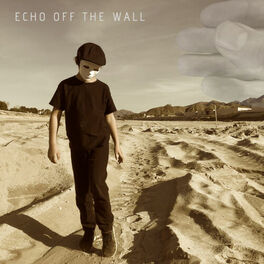 Album cover of Echo Off The Wall