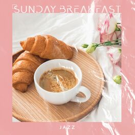 Album cover of Sunday Breakfast Jazz: Latin Chill Jazz and Winter Coffee