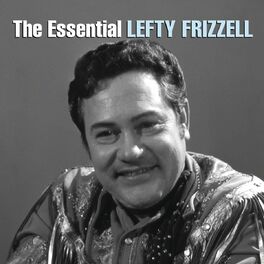 Album cover of The Essential Lefty Frizzell