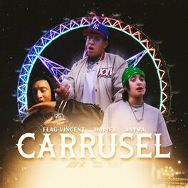 Album cover of CARRUSEL (feat. Flag Vincent & Anyma)