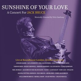Album cover of Sunshine of Your Love - a Concert for Jack Bruce