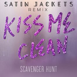 Album cover of Kiss Me Clean (Satin Jackets Remix)