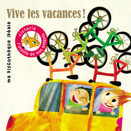 Album cover of Vive les vacances ! (Ma discothèque idéale)