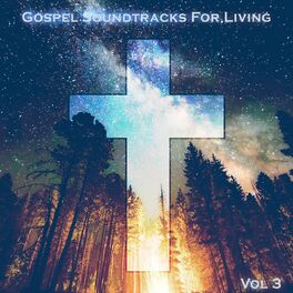 Album cover of Gospel Soundtracks For Living Vol, 3
