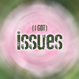 Album cover of I Got Issues
