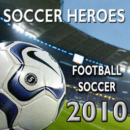 Album cover of Soccer Heroes - Football Soccer 2010