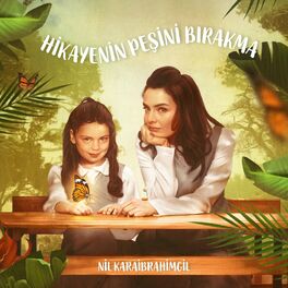Album cover of Hikayenin Peşini Bırakma