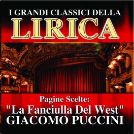 Album cover of Giacomo Puccini : La Fanciulla Del West, Pagine scelte (I grandi classici della Lirica)