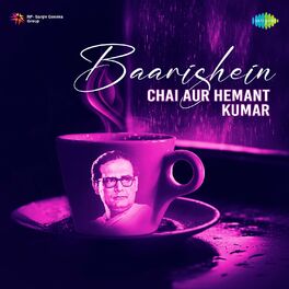 Album cover of Baarishein, Chai Aur Hemant Kumar