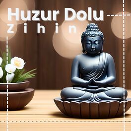 Album cover of Huzur Dolu Zihin İçin: En İyi Akustik Şarkıları ve Meditasyon Melodileri Koleksiyonu