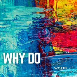 Album cover of Why Do
