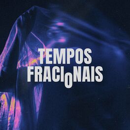 Album cover of Tempos Fracionais