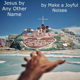 Album cover of Jesus by Any Other Name