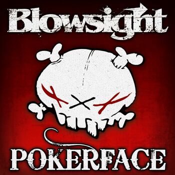 Blowsight Poker Face Listen With Lyrics Deezer