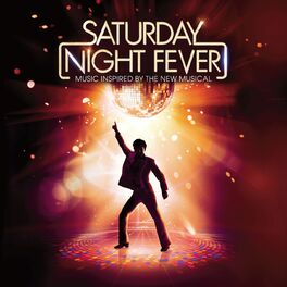Album picture of Saturday Night Fever (Music inspired by the New Musical)