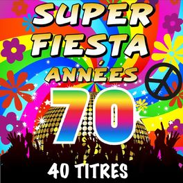 Album cover of Super fiesta années 70 (40 titres)