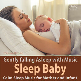 Album cover of Sleep Baby - Calm Sleep Music for Mother and Infant: Gently Falling Asleep with Music