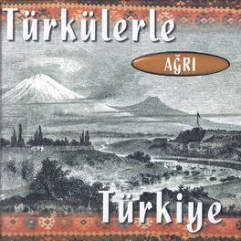 Album cover of Türkülerle Türkiye - Ağrı