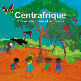 Album cover of Centrafrique: Rondes, comptines et berceuses