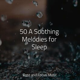 Album cover of 50 A Soothing Melodies for Sleep