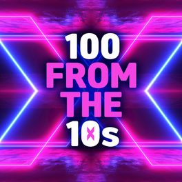 Album cover of 100 from the 10s