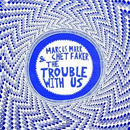 Album cover of The Trouble With Us