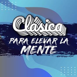 Album cover of Clásica para elevar la mente