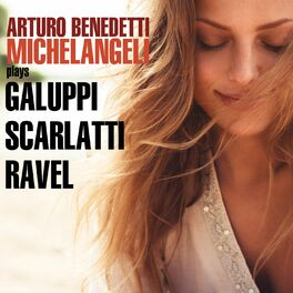 Album cover of Michelangeli Plays Galuppi, Scarlatti & Ravel