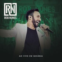 Album cover of Rob Nunes Ao Vivo em Goiânia