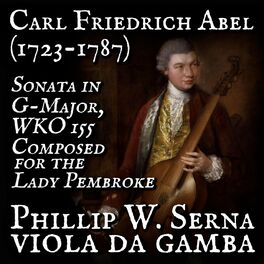 Album cover of Carl Friedrich Abel: Sonata in G​-​major, Wko155 for Unaccompanied Viola da Gamba. Composed for the Lady Pembroke, London. Gb​-​lb