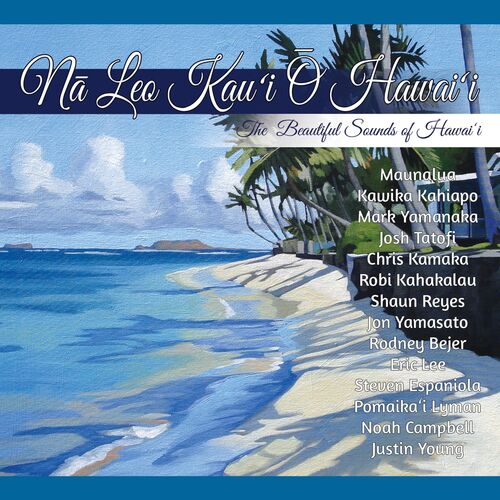 Various Artists - Nā Leo Kauʻi Ō Hawaiʻi: lyrics and songs | Deezer