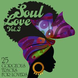 Album cover of Soul Love: 25 Gorgeous Tracks for Lovers, Vol. 3