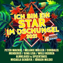 Album cover of Ich bin ein Star Im Dschungel 2021 powered by Xtreme Sound