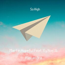 Album cover of So High (feat. Ky Noel & Alexandra)