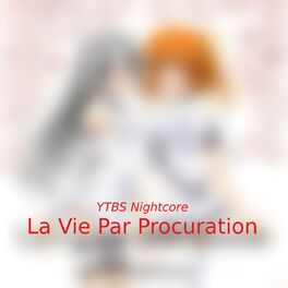 Album cover of La Vie Par Procuration (Nightcore)