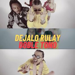 Album cover of Dejalo Rulay (Doble Tono) (feat. Braulio Fogon & Mestizo Is Back)