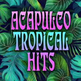 Album cover of Acapulco - Tropical Hits
