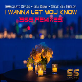 Album cover of I Wanna Let You Know (S&S Remixes)