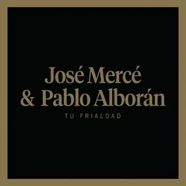 Album cover of Tu frialdad (feat. Pablo Alborán)