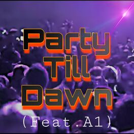 Album cover of Party Till Dawn (feat. A1)