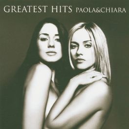 Album cover of Greatest Hits Paola & Chiara