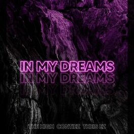 The High New Album In My Dreams Lyrics And Songs Deezer