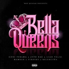 Album cover of BELLAQUEENS (feat. Liah Veliz, Coni Puelma, Jvpo Bae, Pirosky, Mambah & Belencitta)