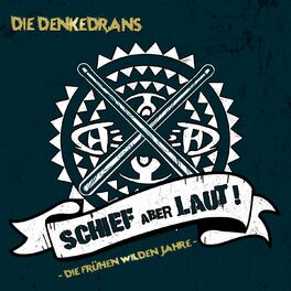 Album cover of Schief aber Laut! Die frühen wilden Jahre