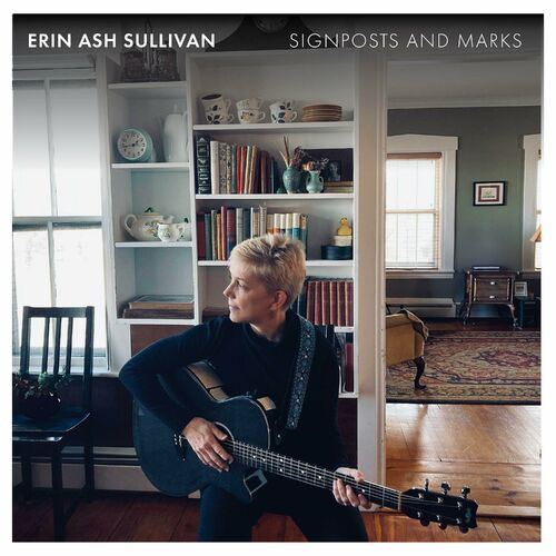 Erin Ash Sullivan (new album) - Signposts and Marks: lyrics and songs ...