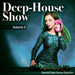 Album cover of Deep-House Show, Vol. 3 (Special Deep House Selection)