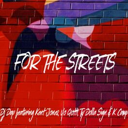 Album cover of For The Streets (Hello) (feat. Kent Jones) [Radio Edit]