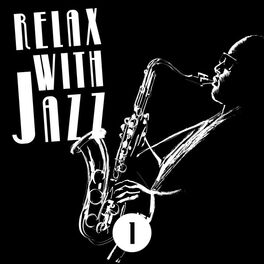 Album cover of Relax with Jazz, Vol. 1