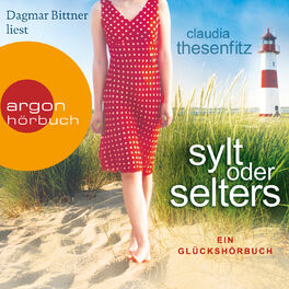 Album cover of Sylt oder Selters: Ein Glückshörbuch (Ungekürzte Lesung)