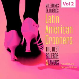 Album cover of Milestones of Legends - Latin American Crooners, Vol. 2
